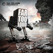 Far Too Loud: Firestorm EP