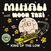 Mihali: King of the Low (with Moon Taxi)