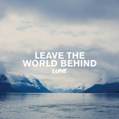 Leave The World Behind by Lune