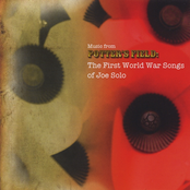 Music From Potter's Field: The First World War Songs of Joe Solo