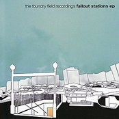 The Foundry Field Recordings: Fallout Stations EP