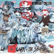 We All Work At The Shop