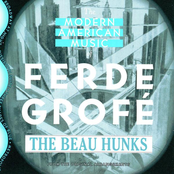 The Modern American Music of Ferde Grofé