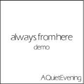 Always From Here Demo