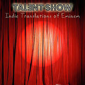 Indie Translations of Eminem: Talent Show - A Tribute