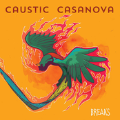 Caustic Casanova: Breaks