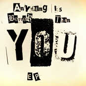 Anything Is Better Than YOU e.p.