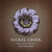 Nickel Creek: Reason's Why (The Very Best)