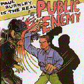 Paul Burnley Is The Real Public Enemy