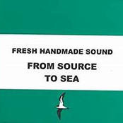 Fresh Handmade Sound: From Source To Sea