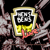 HENS BENS LIVE!