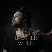 Oh Brother When