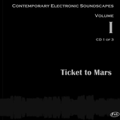 Ticket to Mars (Contemporary Electronic Soundscapes Vol. I) CD 1