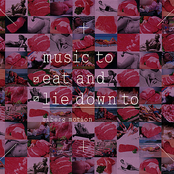 Music To Eat and Lie Down To