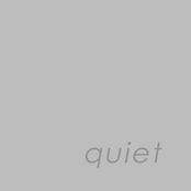 quiet