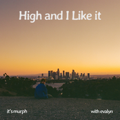 It's Murph: High and I Like it