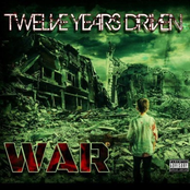 Twelve Years Driven: War