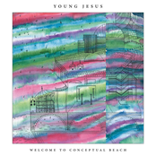 Young Jesus: Welcome to Conceptual Beach