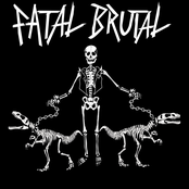 Fatal Brutal