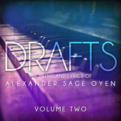 Drew Gasparini: Drafts: The Music and Lyrics of Alexander Sage Oyen, Vol. 2