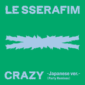 CRAZY (Japanese ver. / Party Remixes) - Single