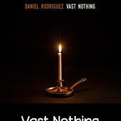 Daniel Rodriguez: Vast Nothing