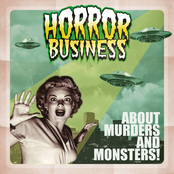 Horror Business: About murders and monsters!