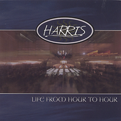 Harris: Life From Hour to Hour