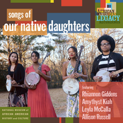 Our Native Daughters: Songs of Our Native Daughters