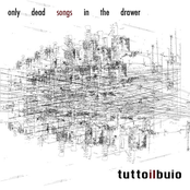 Only dead songs in the drawer