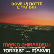 Dove La Notte È Più Blu (Marco Ghirardelli E Le Sue Canzoni: Accompagnato Dai Forrest E Dai Marvin)