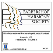 1999 International Barbershop Quartet Contest - First Round - Volume 3