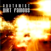 Dirt Famous by Anatomist