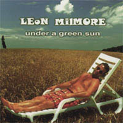 Leon Milmore: Under A Green Sun