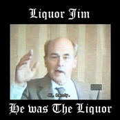 he was the liquor