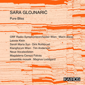 Pure Bliss (ORF Radio-Symphonieorchester Wien, Marin Alsop, Leonie Klein, Sarah Maria Sun, Dirk Rothbrust, Klangforum Wien, Tim Anderson, Neue Vocalsolisten, Magdalena Cerezo Falces, ensemble mosaik, Magnus Loddgard)