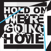 Hold On, We're Going Home Album Picture