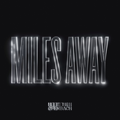 Miles Away