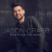 Jason Crabb: Whatever The Road