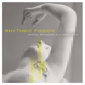 Rhythmic Fission: Digital Revisions Of Classic Trax