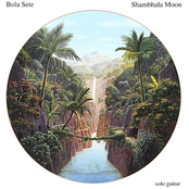 Shambhala Moon by Bola Sete