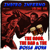 Instro Inferno vol.6: The Good, The Bad & The Bossa Nova