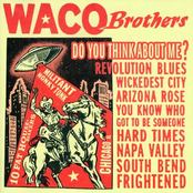 The Waco Brothers: Do You Think About Me?