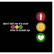 Don't Tell Me It's Over / Time To Break Up