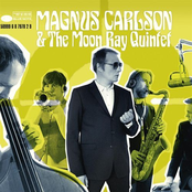 Magnus Carlson & The Moon Ray Quintet