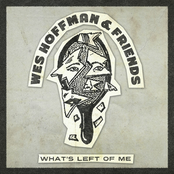 Wes Hoffman: What's Left of Me