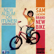 Sam Lachow: Brand New Bike