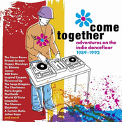 Come Together (Adventures On The Indie Dancefloor 1989-1992)