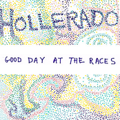 Hollerado: Good Day At The Races