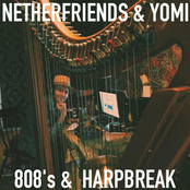 Netherfriends: 808's & Harpbreak